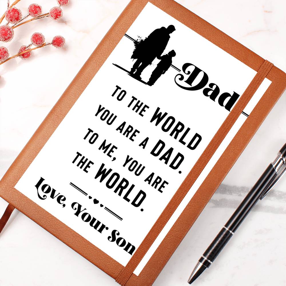 Dad You are my world