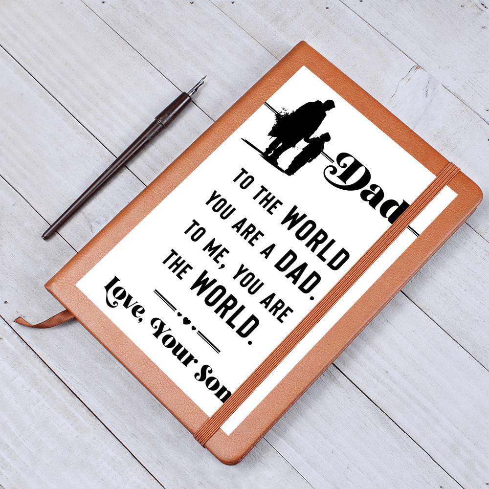 Dad You are my world