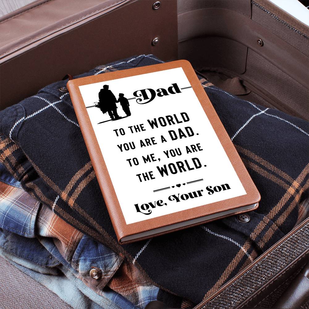 Dad You are my world