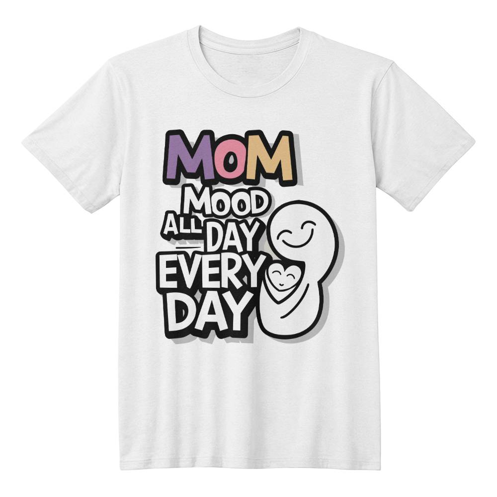 Mom Mood Every Day
