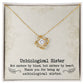 To My Unbiological Sister, Sister By Heart -Love Knot Necklace