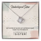 To My Unbiological Sister, Thank You -Love Knot Necklace