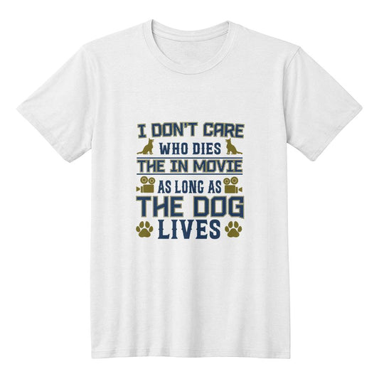 I dont care who dies as long as the dog lives