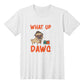 What up DAWG