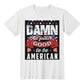 Damn good to be an american