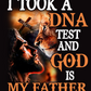 Took a DNA test and GOD is my father